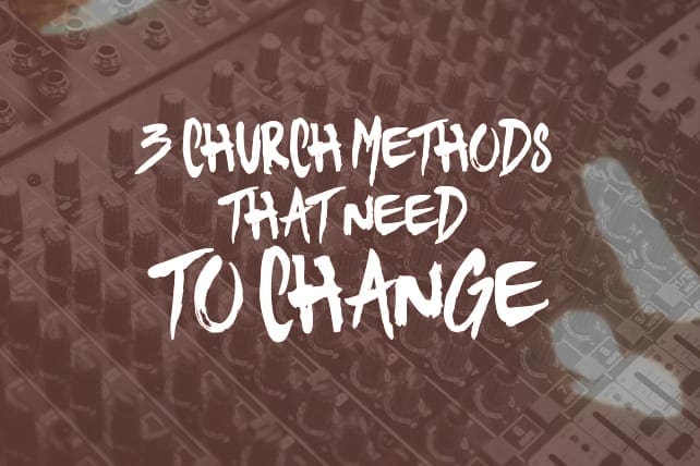 Church Methods change