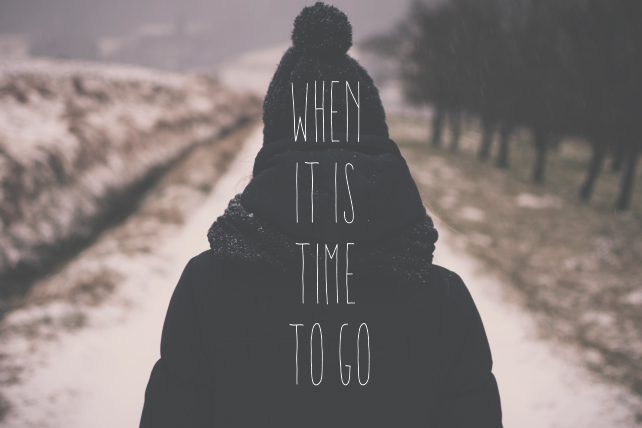 When It Is Time to Go