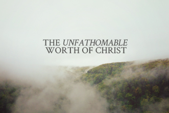 /5_1_SC_The_Unfathomable_Worth_of_Christ_460139001.jpg
