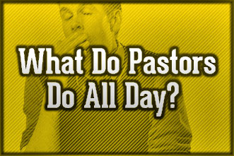 article_images/11.28.WhatPastorsDoAllDay_696520902.jpg