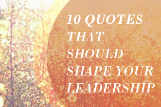 article_images/11_19_Pastors_10_Quotes_that_Should_Shape_Your_Leadership_865344847.jpg