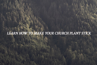 article_images/11_29_Home_Learn_How_to_Make_Your_Church_Plant_Stick_144072862.jpg