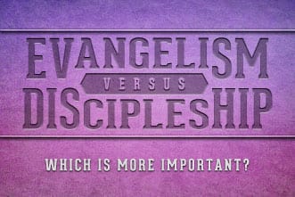 article_images/12.5.EvangelismVsDiscipleship_140790609.jpg