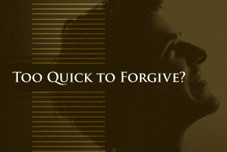 article_images/3.22.TooQuickForgive_642140873.jpg