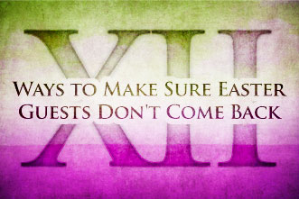 article_images/4.16.EasterGuestsDontBack_672014289.jpg