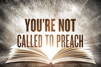 article_images/4.16.YoureNotCalledPreach_762145698.jpg