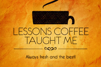 article_images/5.10.LessonsCoffeeTaughtMe_836092167.jpg
