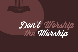 article_images/521CLDon__tWorshipWorship_582715241.jpg