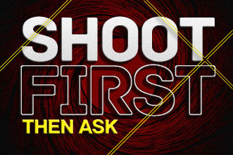 article_images/9.17.ShootFirstThenAsk_441560729.jpg